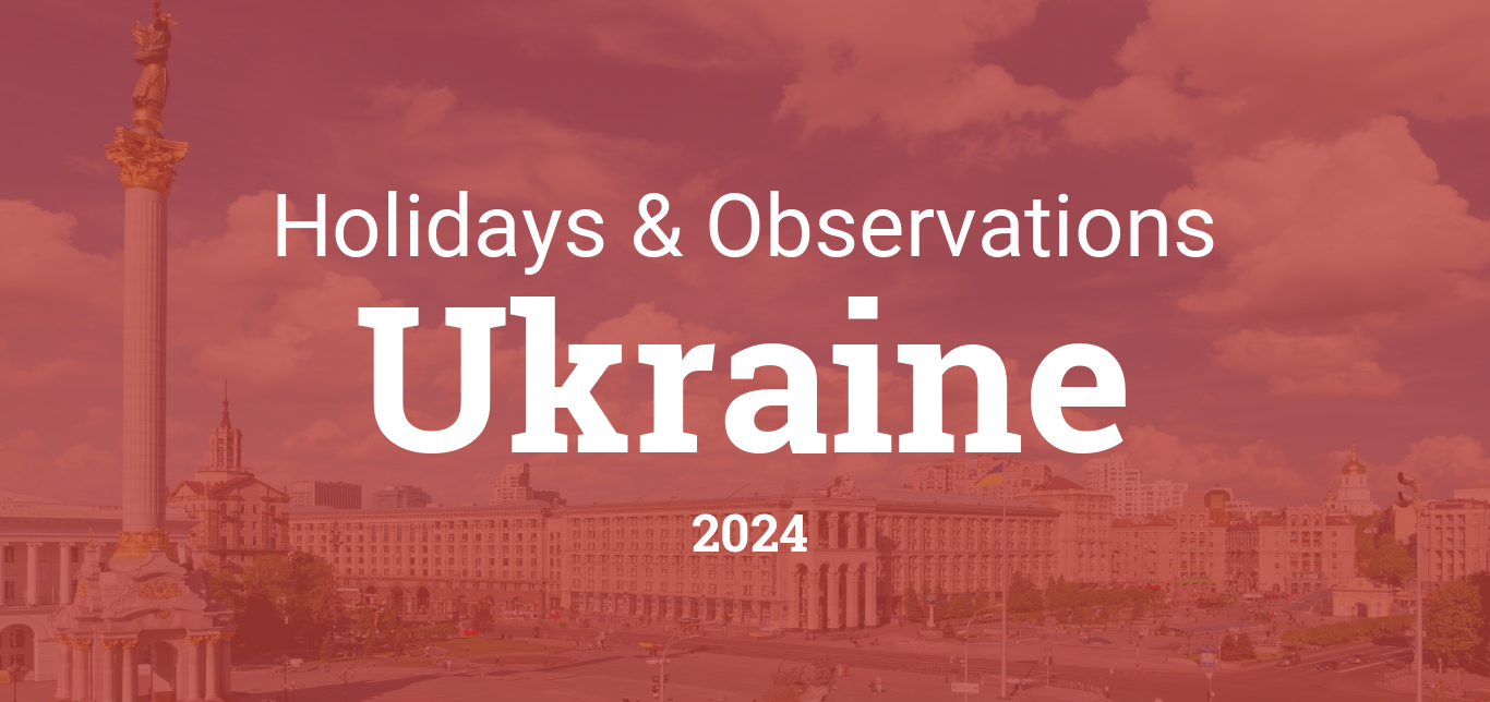 Holidays and Observances in Ukraine in 2024